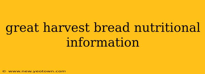 great harvest bread nutritional information