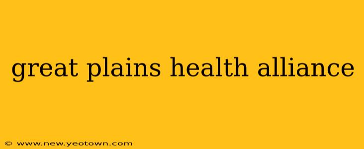 great plains health alliance