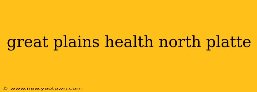 great plains health north platte
