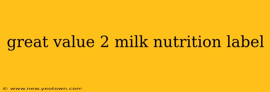 great value 2 milk nutrition label