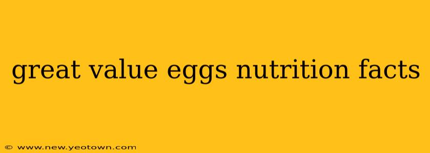 great value eggs nutrition facts