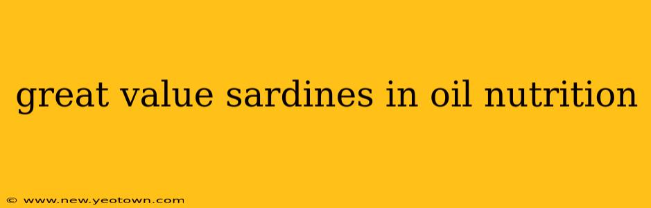 great value sardines in oil nutrition
