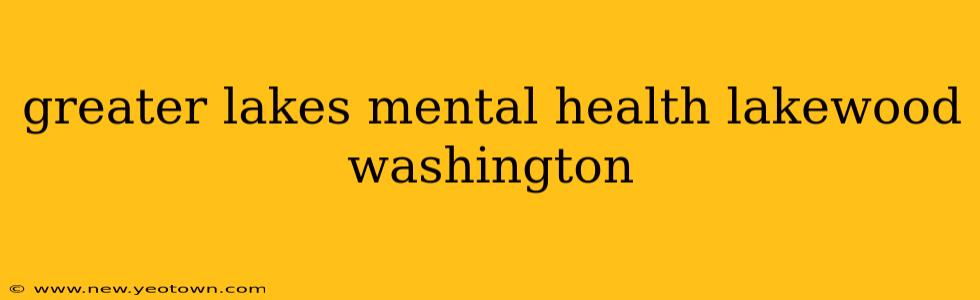 greater lakes mental health lakewood washington