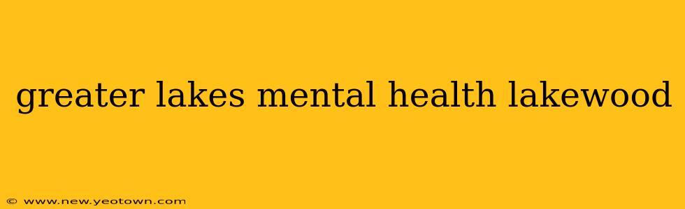 greater lakes mental health lakewood