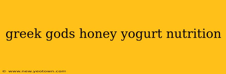 greek gods honey yogurt nutrition