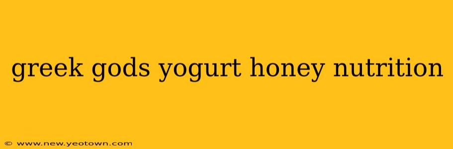 greek gods yogurt honey nutrition