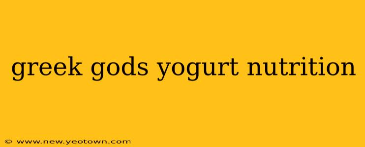 greek gods yogurt nutrition