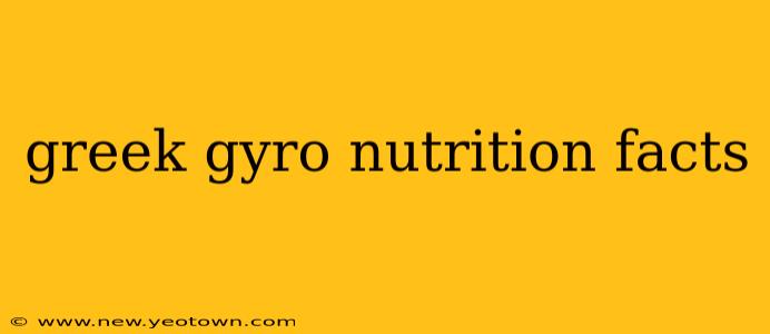 greek gyro nutrition facts