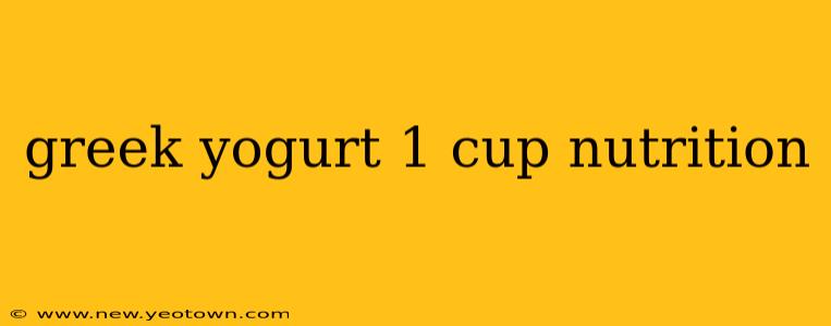greek yogurt 1 cup nutrition