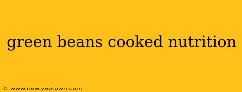 green beans cooked nutrition