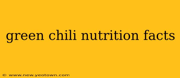green chili nutrition facts