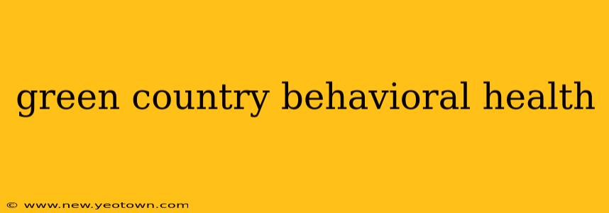 green country behavioral health