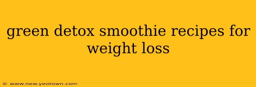 green detox smoothie recipes for weight loss