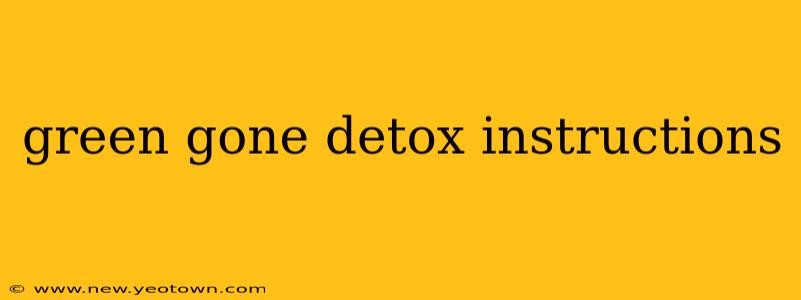 green gone detox instructions