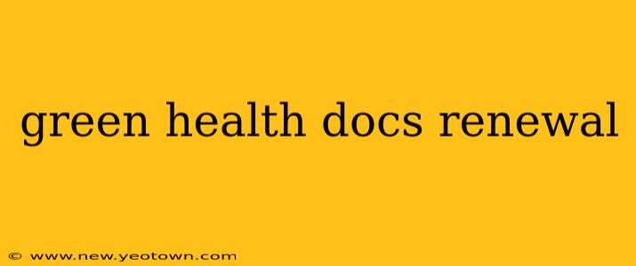 green health docs renewal