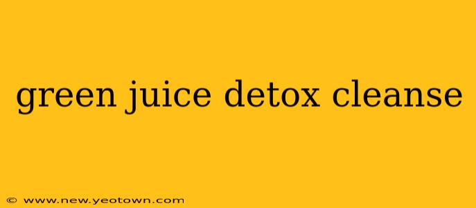 green juice detox cleanse
