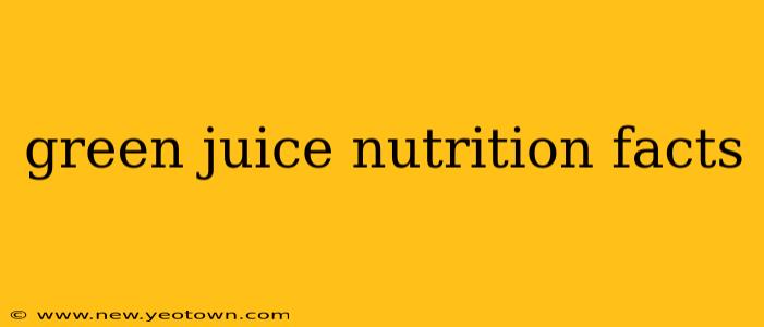 green juice nutrition facts