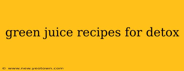 green juice recipes for detox