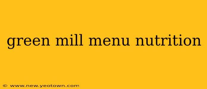 green mill menu nutrition
