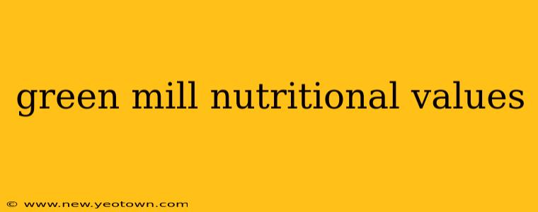 green mill nutritional values