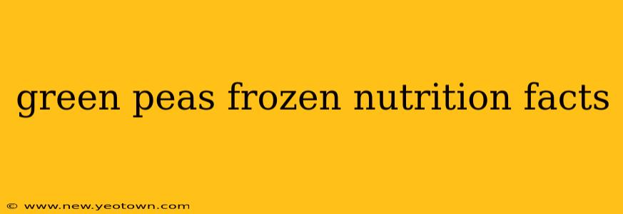 green peas frozen nutrition facts