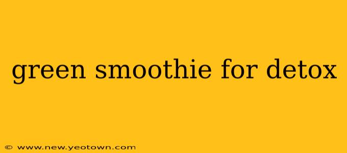 green smoothie for detox