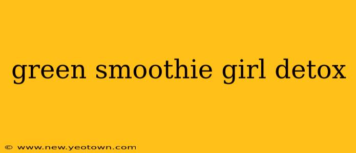 green smoothie girl detox