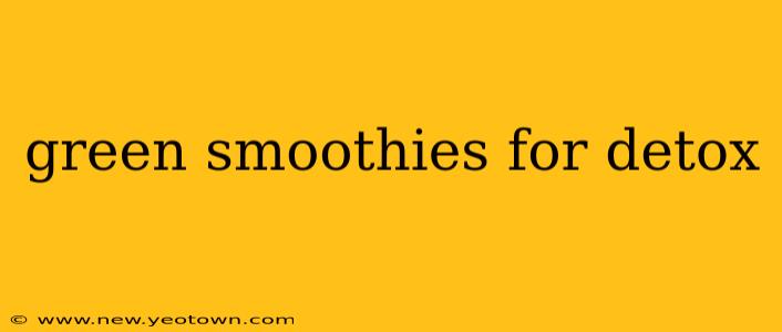 green smoothies for detox
