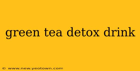 green tea detox drink