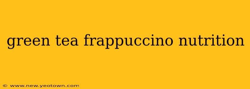 green tea frappuccino nutrition