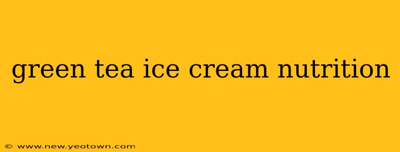 green tea ice cream nutrition