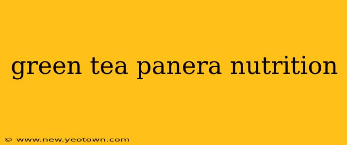 green tea panera nutrition