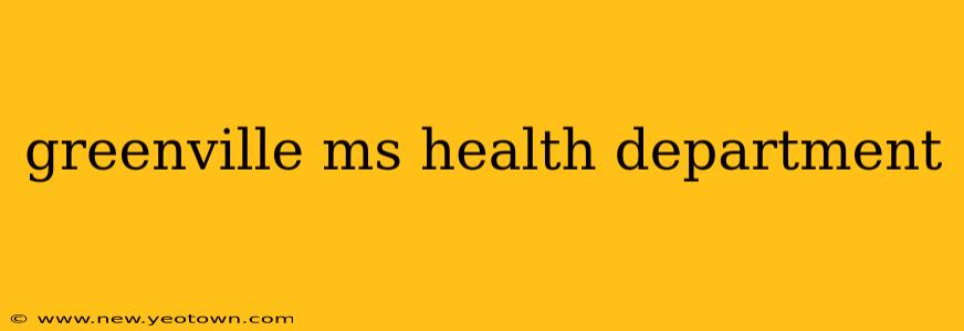 greenville ms health department