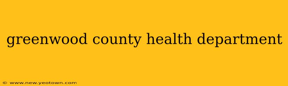 greenwood county health department