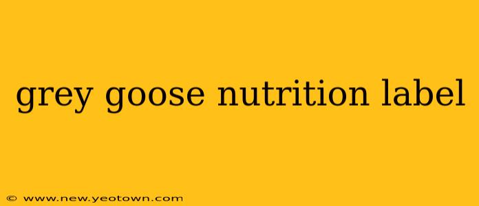 grey goose nutrition label