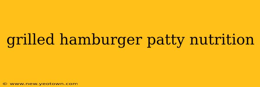 grilled hamburger patty nutrition