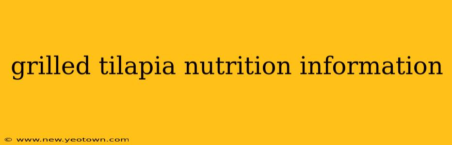 grilled tilapia nutrition information