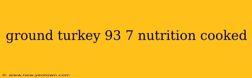 ground turkey 93 7 nutrition cooked