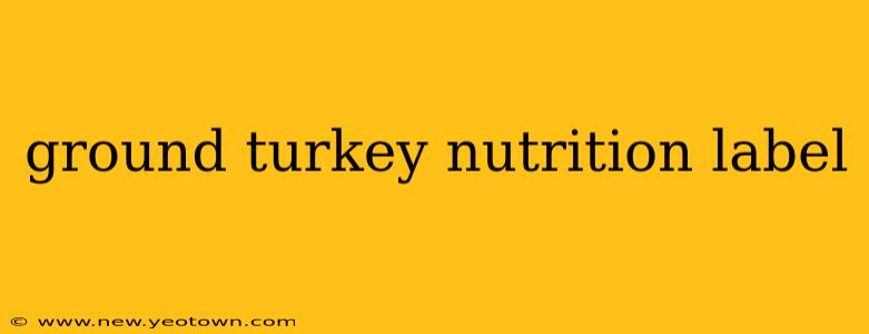 ground turkey nutrition label