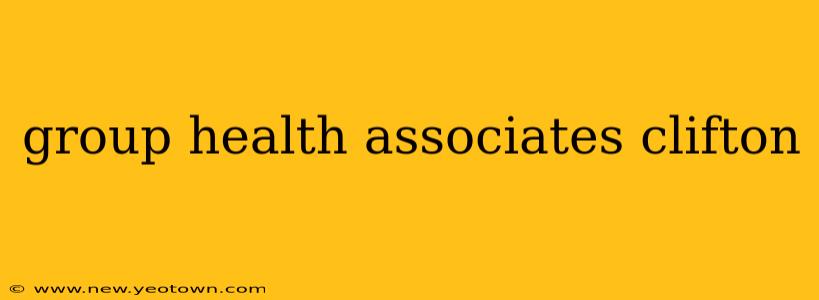 group health associates clifton