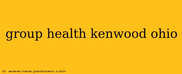 group health kenwood ohio
