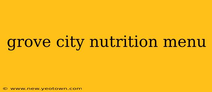 grove city nutrition menu