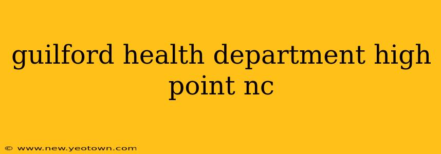 guilford health department high point nc