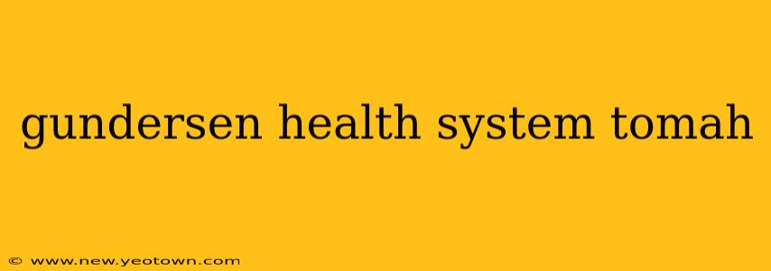 gundersen health system tomah