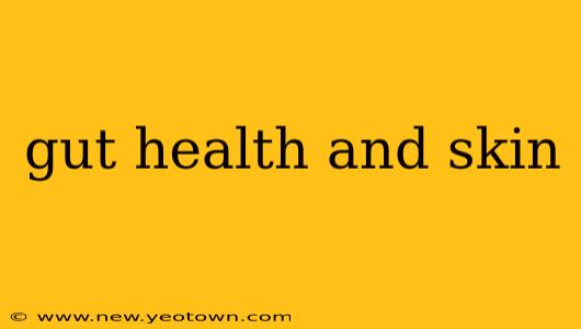 gut health and skin