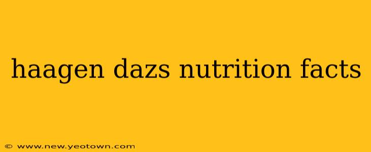 haagen dazs nutrition facts