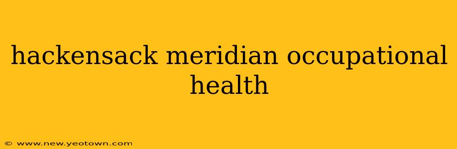 hackensack meridian occupational health