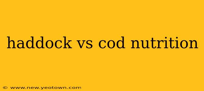 haddock vs cod nutrition