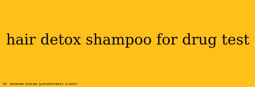 hair detox shampoo for drug test