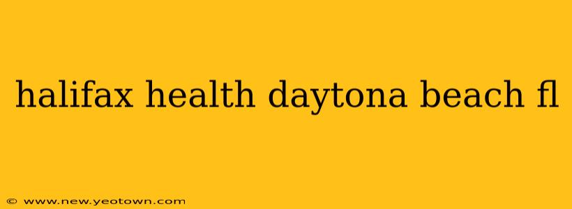 halifax health daytona beach fl